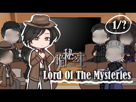 Видео: Lord Of The Mystery react to/Повелитель тайн реакция на |1/?|