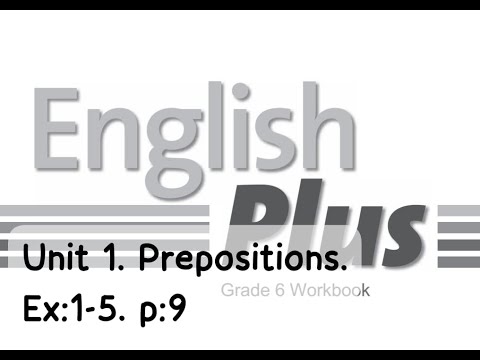 Видео: English Plus 6 gr. Unit 1. Prepositions. Ex:1,2,3,4,5. p:9. Workbook. Ағылышын тілі 6 сынып.