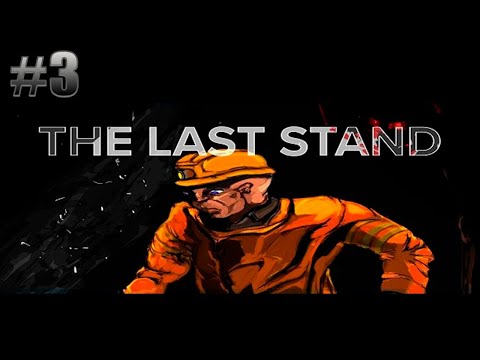 Видео: Прохождение The Last Stand. #3 [Без комментариев]