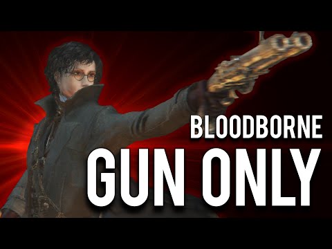 Видео: Как сделать билд только с огнестрельным оружием в Bloodborne