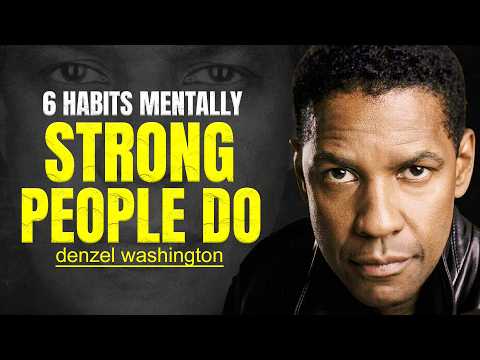 Видео: 6 привычек сильных духом людей - МОТИВАЦИЯ ДЕНЗЕЛА ​​ВАШИНГТОНА | Мотивационное путешествие