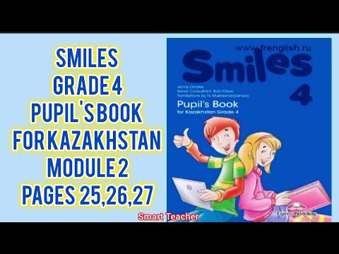 Видео: Ағылшын тілі 4-сынып Smiles grade 4 Pupil's book for Kazakhstan Module 2 Pages 25,26,27
