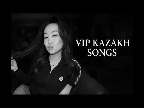 Видео: VIP KAZAKH PLAYLIST | ВИП КАЗАХСКИЕ ПЕСНИ | 2025