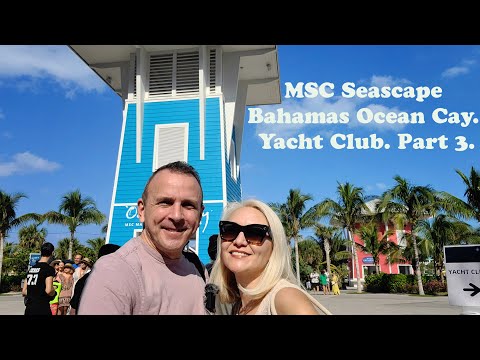 Видео: MSC Seascape Cruise Adventure. Part 3. Bahamas Ocean Cay. Yacht Club. Круиз по Карибам Декабрь 2022.
