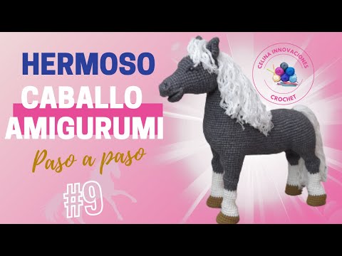 Видео: РЕАЛИСТИЧЕСКАЯ ЛОШАДЬ АМИГУРУМИ - Урок №9 ШАГ ЗА ШАГОМ Селина инновации вязания крючком
