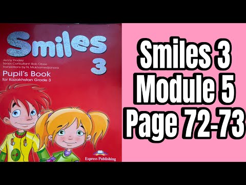 Видео: Smiles 3 ағылшын тілі 3-сынып 72-73 беттегі тапсырмалар