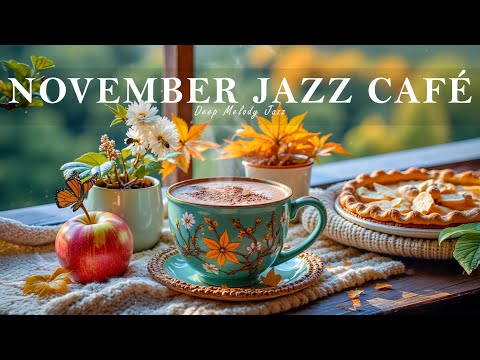 Видео: Ноябрьский Джаз Кафе ☕ Мягкая Босса Нова и Уютная Музыка для Учёбы, Работы и Отдыха