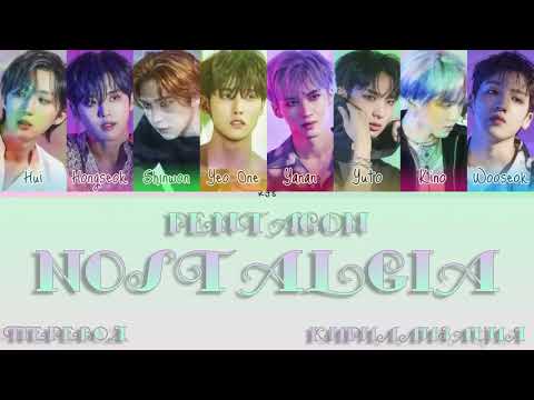 Видео: PENTAGON - NOSTALGIA [ПЕРЕВОД/КИРИЛЛИЗАЦИЯ/COLOR CODED LYRICS]