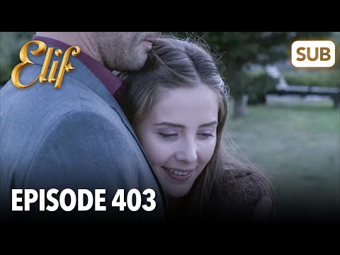 Видео: Элиф | Эпизод 403 | смотреть с русский субтитрами