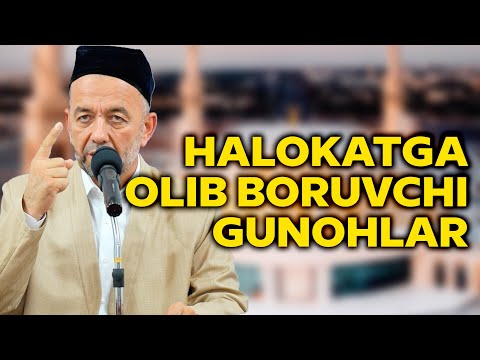 Видео: Ҳалокатга олиб борувчи гуноҳлар 3 қисм  Азизхўжа Бухорий