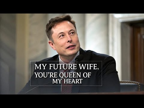 Видео: Илон Маск: «Моя будущая жена, ты — королева моего сердца» | Глубокое эмоциональное послание о любви