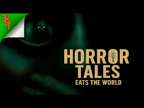 Видео: СТРАННЫЙ ХОРРОР! HORROR TALES EATS THE WORLD