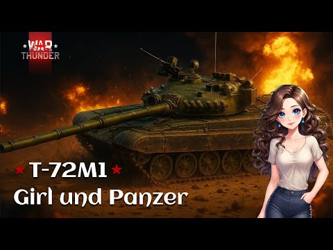 Видео: GIRL UND PANZER | WAR THUNDER | ОБЗОР НА Т-72М1