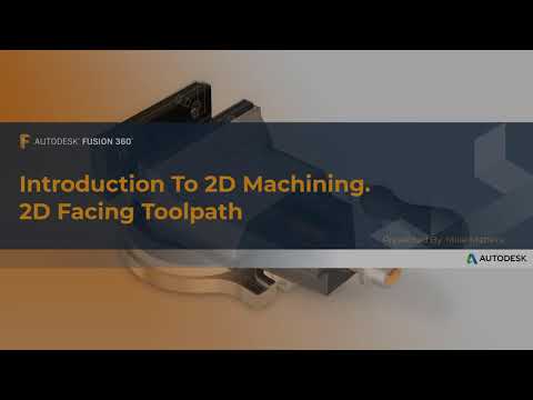 Видео: Fusion 360 Cam.  Урок 03.  Основы Фрезерования.  Face Milling. Фрезеровка Торца.