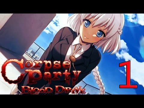 Видео: Сorpse Party Blood Drive - ДОБРО ПОЖАЛОВАТЬ В АД # 1 (НА РУССКОМ)