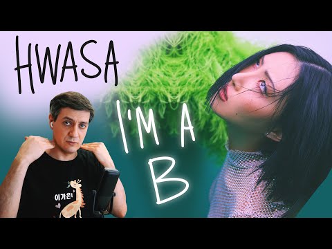 Видео: Hwasa (Mamamoo) — I'm a B ••• Честная реакция