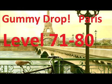 Видео: Gummy Drop! Конфетки! - Paris Level 71- 80