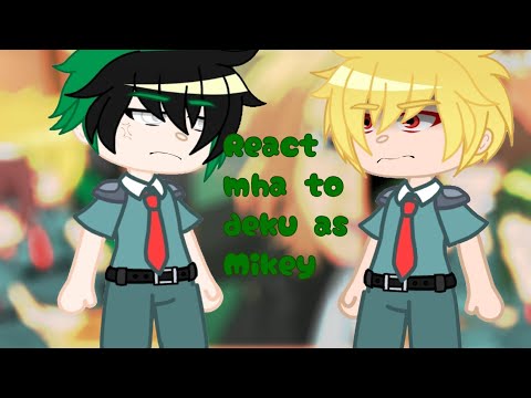 Видео: {Reaction mha to deku as mikey} [Реакция мга на деку как Майки ] (🇬🇧/🇷🇺)
