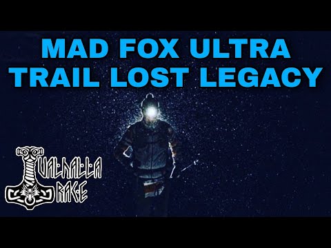 Видео: MAD FOX ULTRA TRAIL LOST LEGACY  / VALHALLA RACE / ДИСТАНЦИЯ 100 MILE / 2021 ЧАСТЬ 2