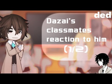 Видео: Dazai's past classmates' reactions to him(2/2) Реакция одноклассников Дазая на него(2/2)