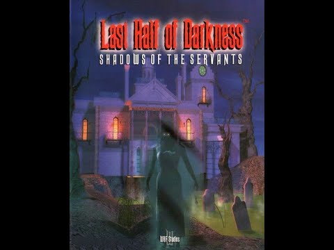 Видео: Прохождение Last Half of Darkness Shadows of the Servants часть 1