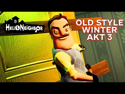 Видео: ПРИВЕТ СОСЕД ОЛД СТАЙЛ ЗИМА ПРОХОЖДЕНИЕ АКТ 3 HELLO NEIGHBOR OLD STYLE WINTER
