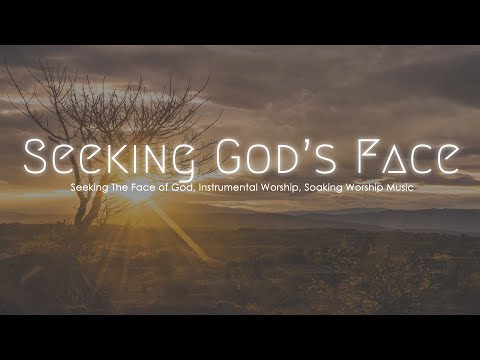 Видео: В поисках лица Бога, Инструментальное поклонение, Пропитывающая музыка поклонения