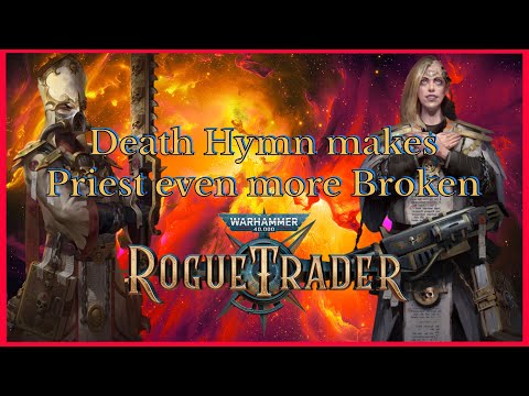 Видео: Гимн смерти делает жреца ещё более сломленным - Rogue Trader 1.5