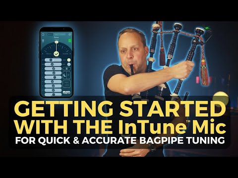 Видео: Начало работы с микрофоном InTune для более быстрой и простой настройки волынки