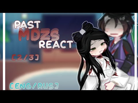 Видео: PAST MDZS REACT||[2/3]||GL2||2x speed||РЕАКЦИЯ МДК