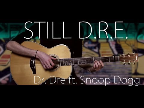 Видео: Dr. Dre - Still D.R.E. ft. Snoop Dogg⎪Гитарный кавер (акустика)