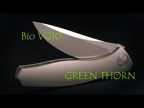 Видео: Bio VG10 от Green Thorn  #GreenThorn