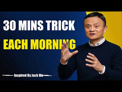 Видео: УДЕЛЯЙТЕ ЭТОМУ 30 МИНУТ КАЖДОЕ УТРО, И ВЫ ДОБЬЁТЕСЬ УСПЕХА — Вдохновлено Джеком Ма