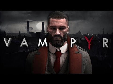 Видео: Про что был Vampyr