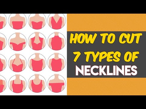 Видео: КАК ВЫКРОЙТЕ СЕМЬ (7) ВИДОВ ВЫРЕЗОВ ДЛЯ ТОПИКОВ, блузок и платьев.