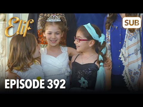 Видео: Элиф | Эпизод 392 | смотреть с русский субтитрами