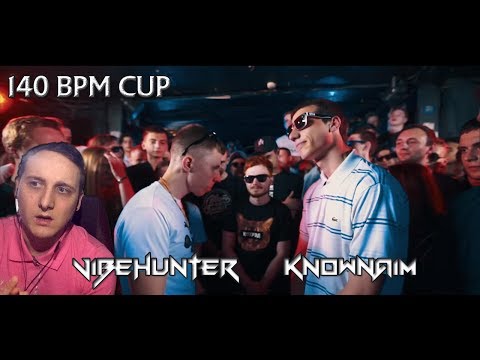 Видео: 140 BPM CUP: VIBEHUNTER X KNOWNAIM [реакция]