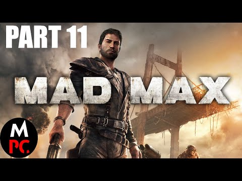 Видео: MAD MAX (Безумный Макс) Part 11 ► Прохождение без комментариев | PC