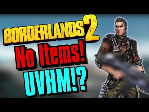 Видео: НЕТ ПРЕДМЕТОВ В UVHM!? Borderlands 2