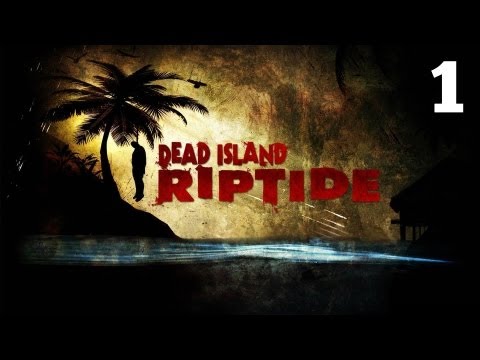 Видео: Прохождение Dead Island: Riptide - Часть 1 — Пролог: Туманное море / Глава 1: Райский остров