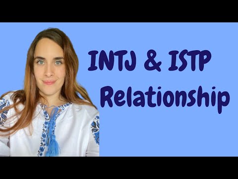 Видео: Отношения INTJ и ISTP