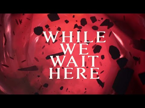 Видео: Так себе ФИНАЛ ? While We Wait Here №5