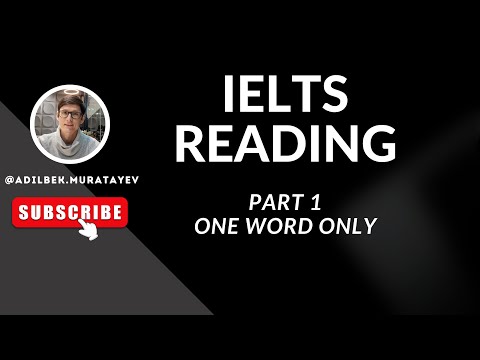 Видео: IELTS Курс / Урок #5 / Reading Part 1: One word only