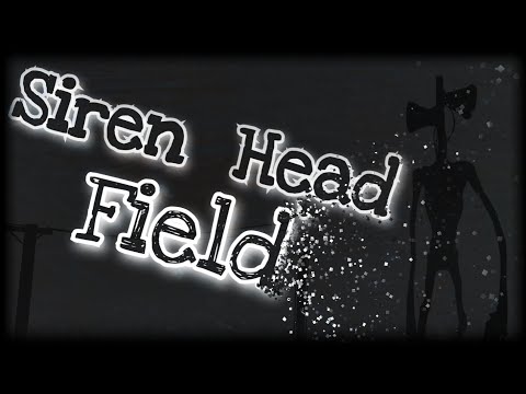 Видео: SIREN HEAD FIELD. ЛУЧШИЙ ХОРРОР ПРО СИРЕНОГОЛОВОГО! ОБЗОР