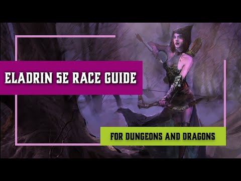 Видео: Эладрин 5e — Полное руководство по расе для Dungeons and Dragons