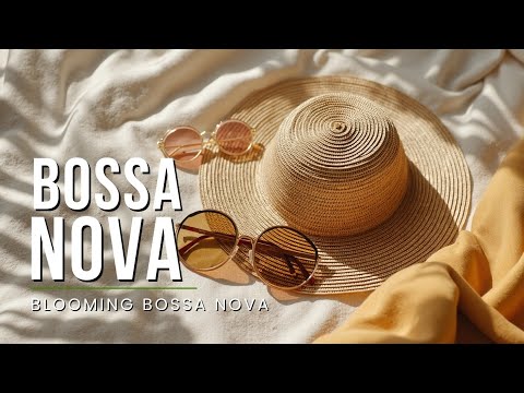 Видео: Blooming Bossa Nova 🌺 Нежный бразильский джаз для гитары и фортепиано: для концентрации и релакса