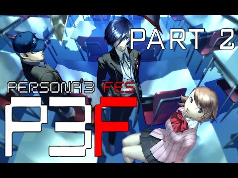 Видео: Persona 3 FES Прохождение Часть 2 - Персона