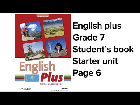 Видео: Ағылшын тілі 7  сынып 6 бет #englishplus #grade7 #studentbook #starterunit #page6 #englishplus7