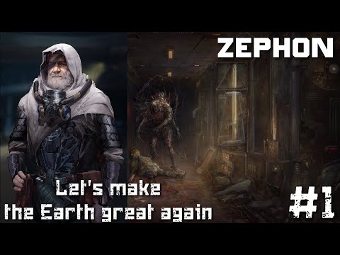 Видео: Zephon. Теперь все по-взрослому. Let's make the Earth great again #1.