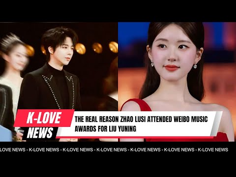 Видео: НАСТОЯЩАЯ причина, по которой Чжао Луси посетил Weibo Music Awards ради Лю Юньина